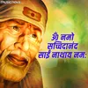 About Sai Mantra - Om Namoh Sachidanand Sai Nathay Namah Song